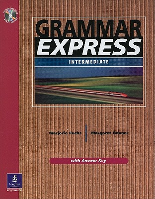 Grammar Express, with Editing CD-ROM and Answer Key, - Fuchs, Marjorie, and Bonner, Margaret