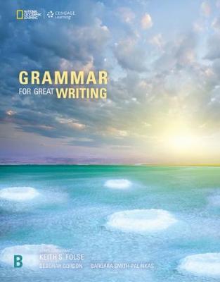 Grammar for Great Writing B - Smith-Palinkas, Barbara, and Gordon, Deborah