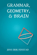 Grammar, Geometry, and Brain: Volume 200