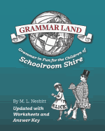 Grammar Land: Grammar in Fun for the Children of Schoolroom Shire (Annotated)