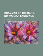 Grammar of the Dano-Norwegian language