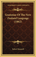 Grammar of the New Zealand Language (1862)