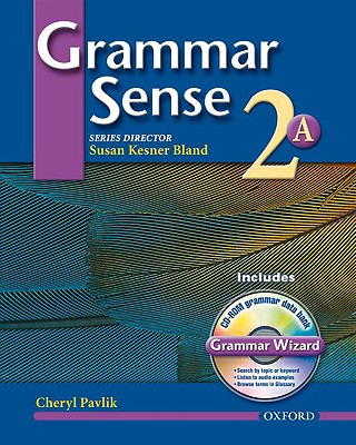 Grammar Sense 2: Student Book 2a with Wizard CD-ROM - Pavlik, Cheryl, and Bland, Susan Kesner (Editor)