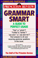 Grammar Smart: A Guide to Perfect Usage - Princeton Review