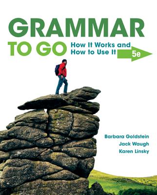 Grammar to Go: How It Works and How To Use It - Goldstein, Barbara, and Linsky, Karen, and Waugh, Jack