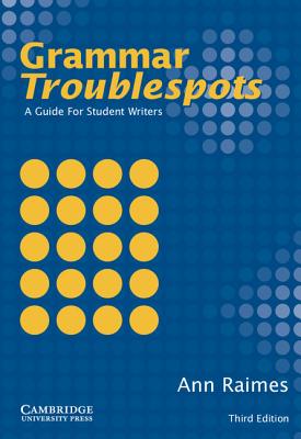 Grammar Troublespots: A Guide for Student Writers - Raimes, Ann