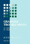 Grammar Troublespots: An Editing Guide for Students