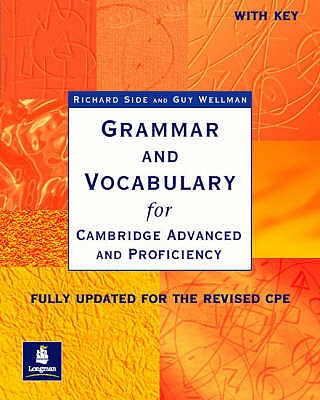 Grammar & Vocabulary CAE & CPE Workbook With Key New Edition - Side, Richard, and Wellman, Guy