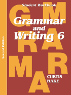 Grammar & Writing Student Workbook Grade 6 2nd Edition - Hake, Stephen