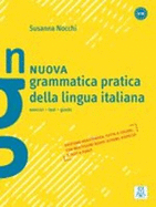 Grammatica pratica della lingua italiana: Nuova grammatica pratica della lingua