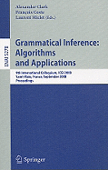 Grammatical Inference: Algorithms and Applications: 9th International Colloquium, ICGI 2008 Saint-Malo, France, September 22-24, 2008 Proceedings
