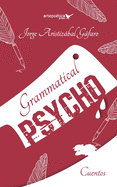 Grammatical Psycho: Tercera Edici?n Revisada