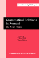 Grammatical Relations in Romani: The Noun Phrase. with a Foreword by Frans Plank (Universitat Konstanz)