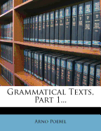 Grammatical Texts, Part 1