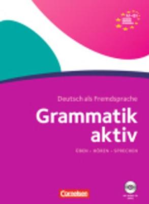 Grammatik aktiv: Ubungsgrammatik A1-B1 mit Audios online - Jin, Friederike, and Voss, Ute