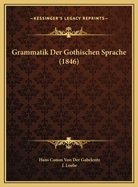 Grammatik Der Gothischen Sprache (1846)