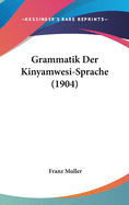 Grammatik Der Kinyamwesi-Sprache (1904)