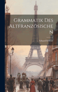 Grammatik Des Altfranzsischen