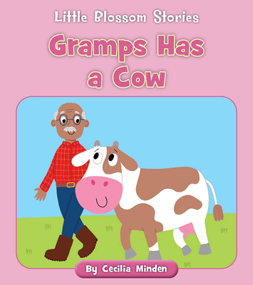 Gramps Has a Cow - Minden, Cecilia