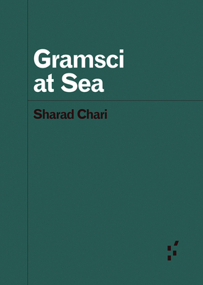Gramsci at Sea - Chari, Sharad