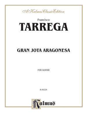 Gran Jota Aragonesa - Trrega, Francisco (Composer)