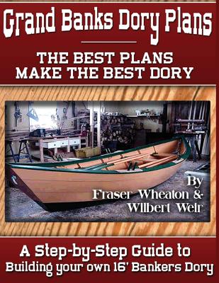 Grand Banks Dory Plans: A Step-By-Step Guide to Building ...