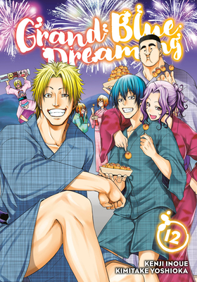 Grand Blue Dreaming 12 - Inoue, Kenji (Creator), and Yoshioka, Kimitake