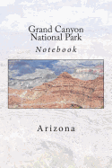 Grand Canyon National Park: Arizona Notebook