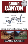 Grand Canyon: The Complete Guide: Grand Canyon National Park