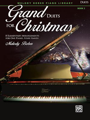 Grand Duets for Christmas, Bk 2: 8 Elementary Arrangements for One Piano, Four Hands - Bober, Melody