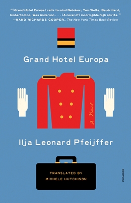 Grand Hotel Europa - Pfeijffer, Ilja Leonard, and Hutchison, Michele (Translated by)