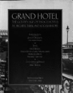 Grand Hotel: The Golden Age of Palace Hotels: An Architectural and Social History