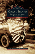 Grand Island: The Julius Leschinsky Photographs