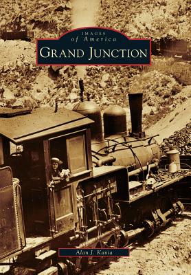 Grand Junction - Kania, Alan J