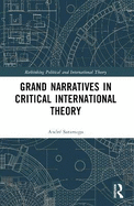 Grand Narratives in Critical International Theory