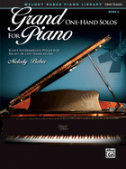 Grand One-Hand Solos for Piano, Bk 6: 8 Late Intermediate Pieces for Right or Left Hand Alone