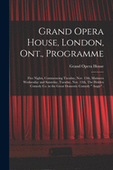 Grand Opera House, London, Ont., Programme [microform]: Five Nights, Commencing Tuesday, Nov. 13th, Matinees Wednesday and Saturday, Tuesday, Nov. 13th, The Holden Comedy Co. in the Great Domestic Comedy " Angie" .