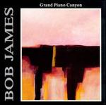 Grand Piano Canyon - Bob James