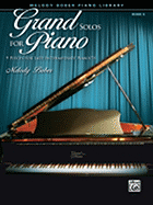 Grand Solos for Piano, Bk 6: 9 Pieces for Late Intermediate Pianists