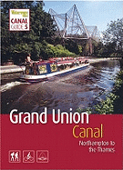 Grand Union Canal: South: Northampton to the Thames