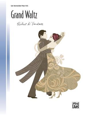 Grand Waltz: Sheet - Vandall, Robert D (Composer)