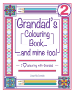 Grandad's Colouring Book...and Mine Too!: I Love Colouring with Grandad Volume 2