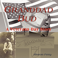 Granddad Bud: A Veterans Day Story