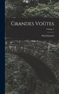 Grandes Votes; Volume 1