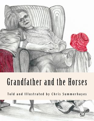 Grandfather and the Horses - Summerhayes, Chris