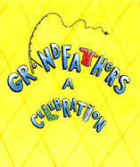 Grandfathers: A Celebration