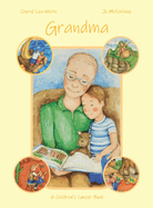 Grandma - A Children's Cancer Book