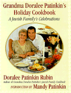 Grandma Doralee Patinkins Jewish Holiday Cookbook: A Jewish Family's Celebrations - Rubin, Doralee Patinkin (Preface by), and Patinkin, Mandy (Introduction by)