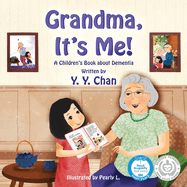 Grandma, It's Me!: A Children's Book about Dementia