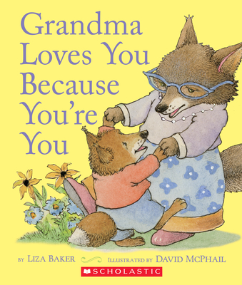 Grandma Loves You Because You're You - Baker, Liza